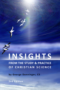 Insights from the Study and Practice of Christian Science